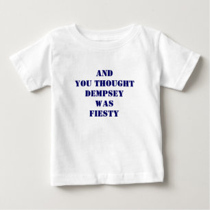 AndYou Gedanke Dempsey war fiesty Baby T-shirt