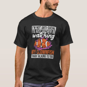 Anemone Clownfish Zitat für ein Clownfish Aquarium T-Shirt