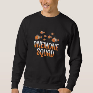 Anemone Squad Quote für einen Clownfischbesitzer Sweatshirt