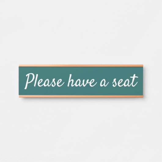 Anerkennbar "Bitte haben Sie Platz" Türschild (Vorderseite )