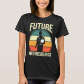 Anesthesia Anesthesiology Student Future Anesthesi T-Shirt (Vorderseite)
