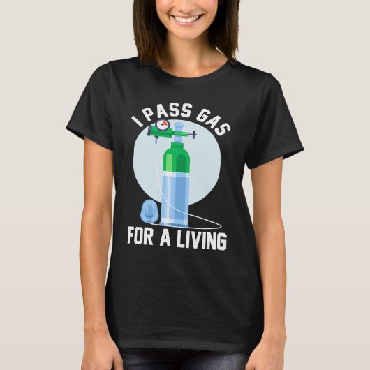 Anesthesia Doctor Anesthesiologist I Pass Gas For T-Shirt (Vorderseite)