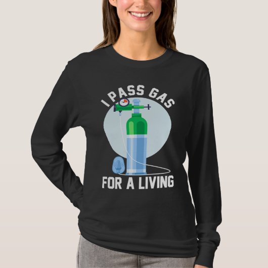 Anesthesia Doctor Anesthesiologist I Pass Gas For T-Shirt (Vorderseite)
