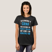 Anesthesia Nurse Becoming a CRNA Graduation T-Shirt (Vorne ganz)