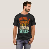 Anesthesia Nurse Judging Surgery Skills CRNA Anest T-Shirt (Vorne ganz)