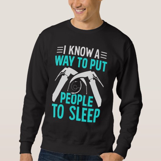 Anesthesiologist Anesthesiology A way to put peopl Sweatshirt (Vorderseite)