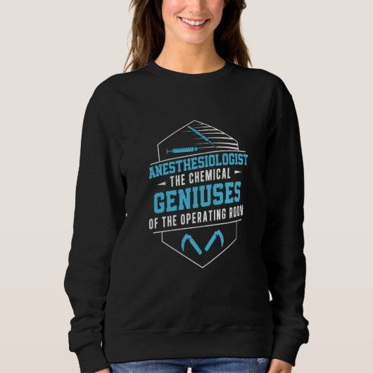Anesthesiologist Geniuses Operating Room Anesthesi Sweatshirt (Vorderseite)