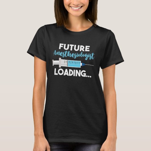 Anesthesiology Student Future Anesthesiologist Loa T-Shirt (Vorderseite)