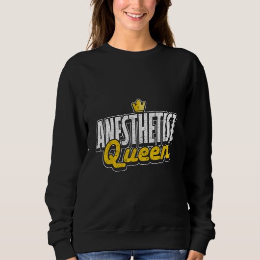 Anesthetist Queen Anesthesiology Sweatshirt (Vorderseite)