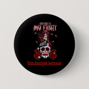 Aneurysma Awareness Ihr Kampf ist mein Kampf Button