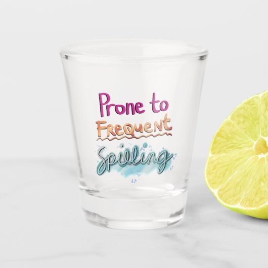 Anfällig für häufige Verschüttung Schnapsglas (Vorderseite)