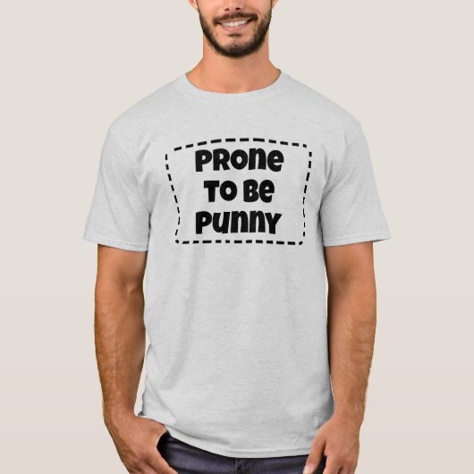 anfällig für Punny Funny T-Shirt (Vorderseite)