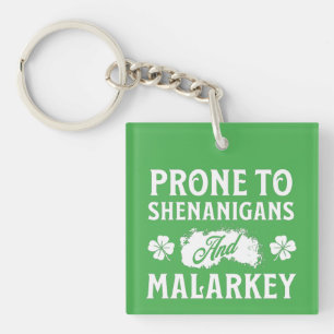 Anfällig für Schabernack und Unsinn St. Patrick's Schlüsselanhänger