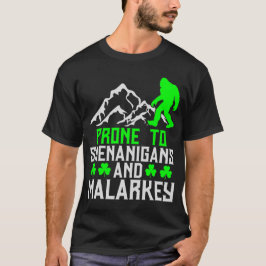 anfällig für Shenanigans Malarkey T-Shirt