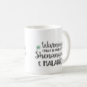 anfällig für Shenanigans und Malarkey Kaffeetasse (VorderseiteRechts)