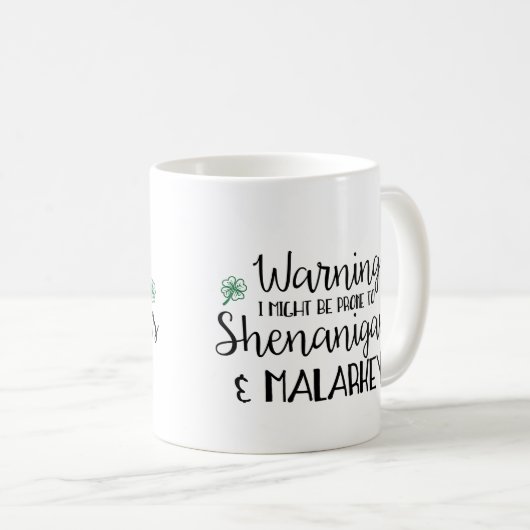 anfällig für Shenanigans und Malarkey Kaffeetasse (VorderseiteRechts)
