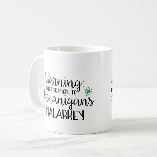 anfällig für Shenanigans und Malarkey Kaffeetasse (Vorderseite Links)