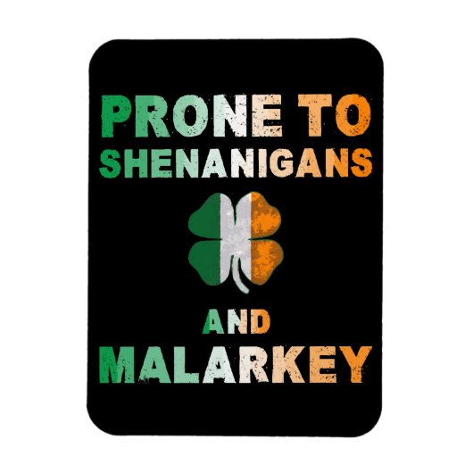 Anfällig für Shenanigans und Malarkey St Patricks  Magnet (Vertikal)