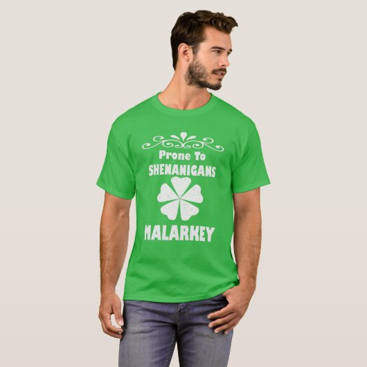 Anfällig für Shenanigans und Malarkey St Patricks T-Shirt (Vorne ganz)