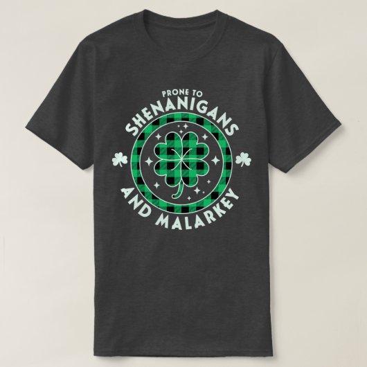 Anfällig für Shenanigans und Malarkey St Patricks T-Shirt (Design vorne)