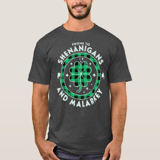 Anfällig für Shenanigans und Malarkey St Patricks T-Shirt