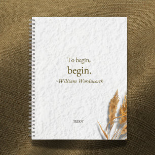 'Anfangen, anfangen ~ William Wordsworth' Notizblock