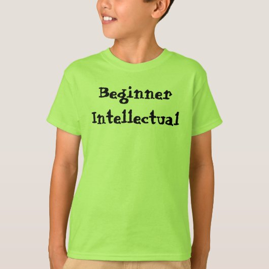 Anfängerisches intellektuelles Zitat T-Shirt (Vorderseite)