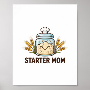 Anfangs-Mutter — Süßes Sauerteig-Starter-Glas für Poster