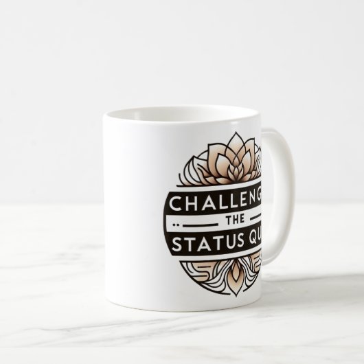 Anfechten des Status Quo-T - Shirt Kaffeetasse (VorderseiteRechts)