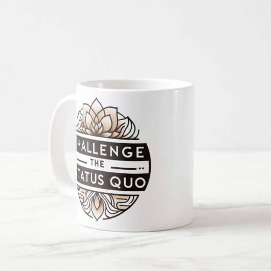 Anfechten des Status Quo-T - Shirt Kaffeetasse (Vorderseite Links)