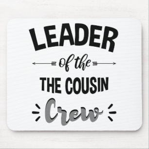 Anführer der Cousin-Crew Lustiges Cousin-Shirt Mousepad