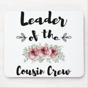 Anführer der Cousin-Crew Lustiges Cousin-Shirt Mousepad