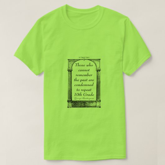 Anführungszeichen 3 (Santayana) - Ein MisterP-Shir T-Shirt (Design vorne)