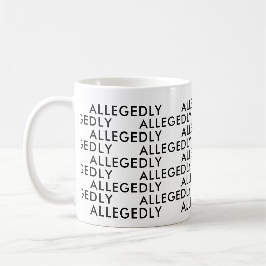 Angeblich Anwaltskanzlei Gift Funny Sprichwort typ Kaffeetasse (Links)
