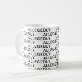 Angeblich Anwaltskanzlei Gift Funny Sprichwort typ Kaffeetasse (Vorderseite Links)