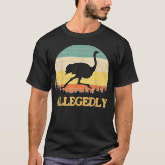 Angeblich Ostrich Funny Retro Flightless Bird Lieb T-Shirt