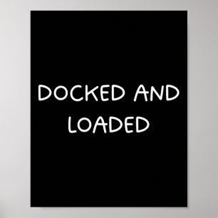 Angedockt und beladen lustiger Bootskapitän Bootsd Poster