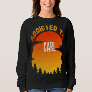 Angegeben an Carl für Carl Sweatshirt