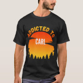 Angegeben an Carl für Carl T-Shirt (Vorderseite)
