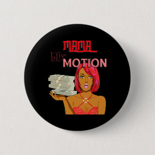 Angel Byby Mama Got Motion Mama Mama Mütter Day Button