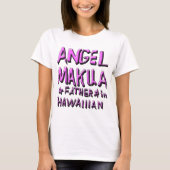 ANGEL MAKUA, VATER IN HAWAIIIAN 1 T-Shirt (Vorderseite)