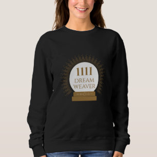 Angel Nummer 1111 - Dreamweaver Sweatshirt