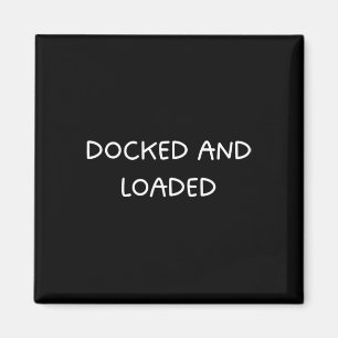 Angelegt und beladen lustiger Bootskapitän Boating Magnet