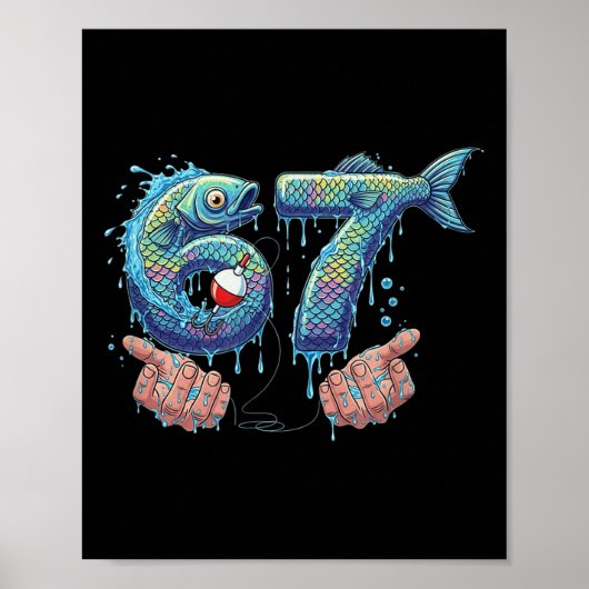 Angeln 67 Six Seven Lustiges Gen Alpha Meme Drip  Poster (Vorne)