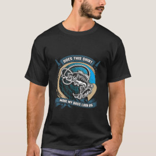 Angeln Bewirkt dieses Shirt, dass mein Barsch groß T-Shirt