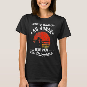 Angeln für Papa Eine Ehre zu sein ist unbezahlbar T-Shirt