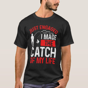 Angeln Gerade Verlobt ich machte den Fang meines L T-Shirt