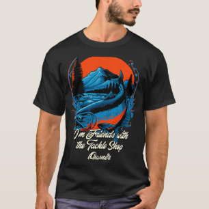 Angeln Ich bin befreundet mit dem Besitzer des Ang T-Shirt
