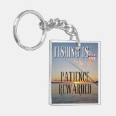 Angeln ist... Geduld belohnt Schlüsselanhänger (Vorderseite links)