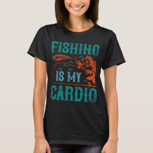Angeln ist mein Cardio - Angler-Geschenk Lustiger T-Shirt